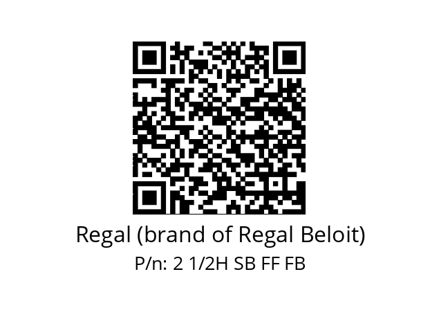   Regal (brand of Regal Beloit) 2 1/2H SB FF FB