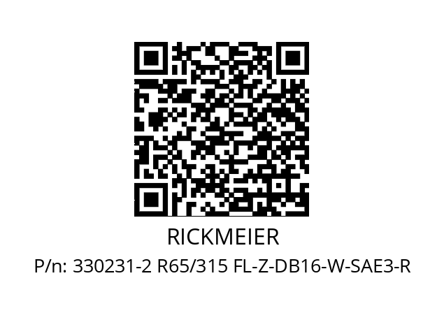   RICKMEIER 330231-2 R65/315 FL-Z-DB16-W-SAE3-R