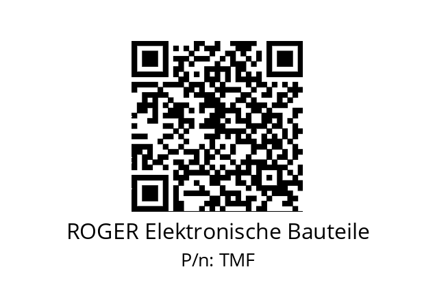   ROGER Elektronische Bauteile TMF