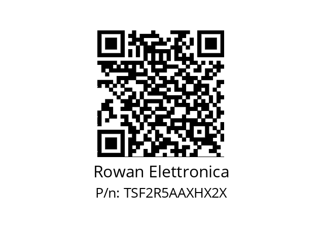   Rowan Elettronica TSF2R5AAXHX2X