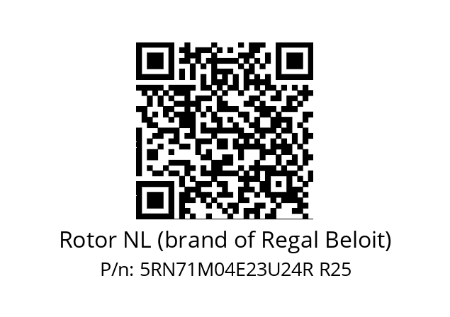   Rotor NL (brand of Regal Beloit) 5RN71M04E23U24R R25