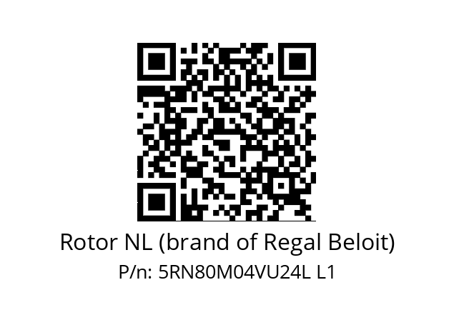   Rotor NL (brand of Regal Beloit) 5RN80M04VU24L L1