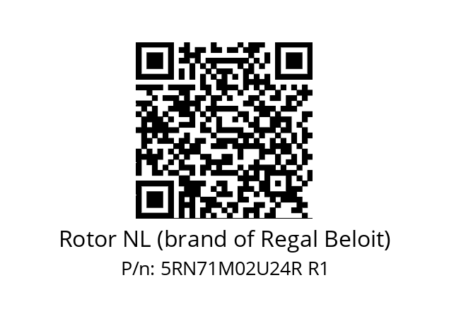   Rotor NL (brand of Regal Beloit) 5RN71M02U24R R1