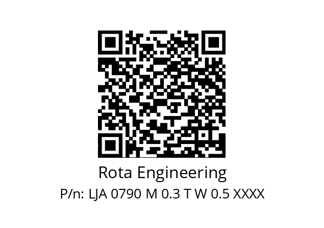   Rota Engineering LJA 0790 M 0.3 T W 0.5 XXXX