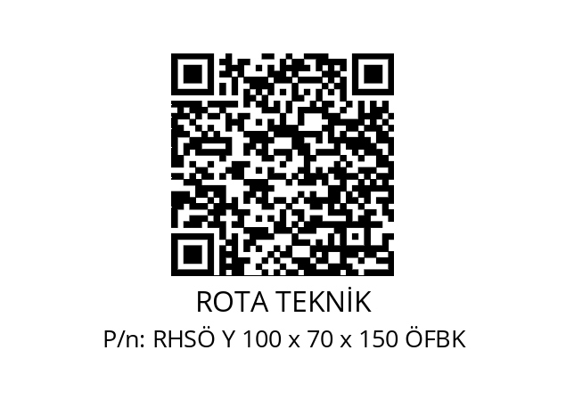   ROTA TEKNİK RHSÖ Y 100 x 70 x 150 ÖFBK