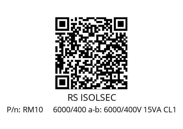   RS ISOLSEC RM10     6000/400 a-b: 6000/400V 15VA CL1