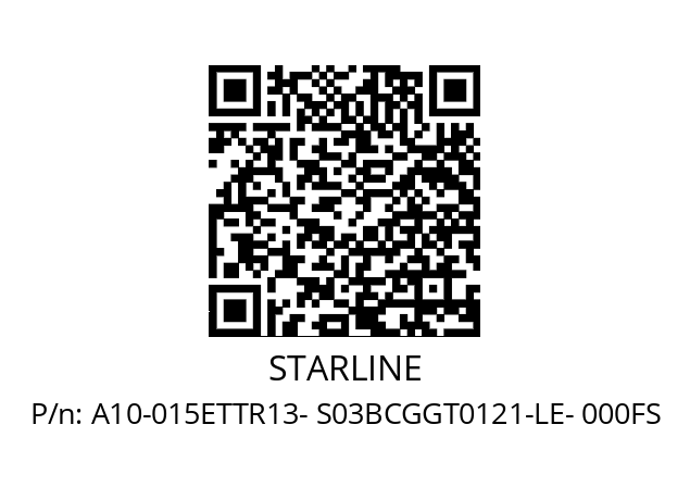   STARLINE A10-015ETTR13- S03BCGGT0121-LE- 000FS