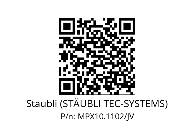   Staubli (STÄUBLI TEC-SYSTEMS) MPX10.1102/JV