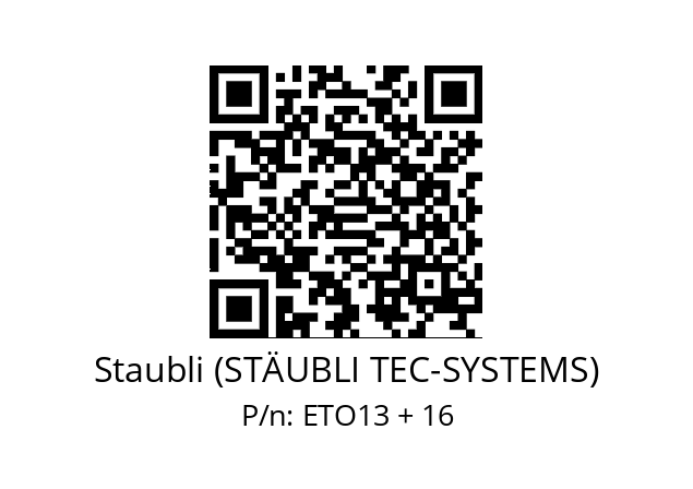   Staubli (STÄUBLI TEC-SYSTEMS) ETO13 + 16