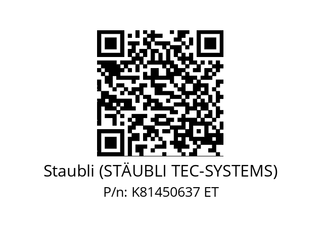   Staubli (STÄUBLI TEC-SYSTEMS) K81450637 ET