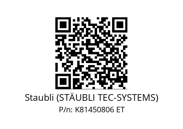   Staubli (STÄUBLI TEC-SYSTEMS) K81450806 ET