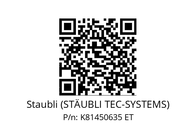   Staubli (STÄUBLI TEC-SYSTEMS) K81450635 ET