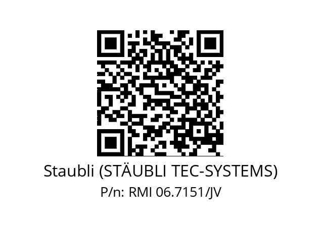   Staubli (STÄUBLI TEC-SYSTEMS) RMI 06.7151/JV