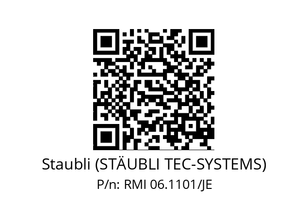   Staubli (STÄUBLI TEC-SYSTEMS) RMI 06.1101/JE