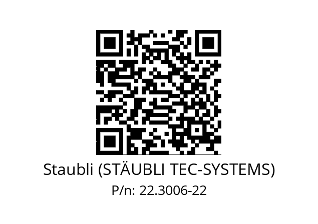   Staubli (STÄUBLI TEC-SYSTEMS) 22.3006-22