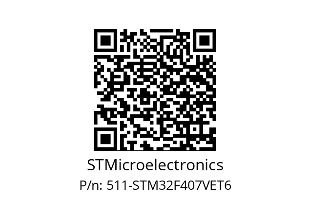  STM32F407VET6 STMicroelectronics 511-STM32F407VET6