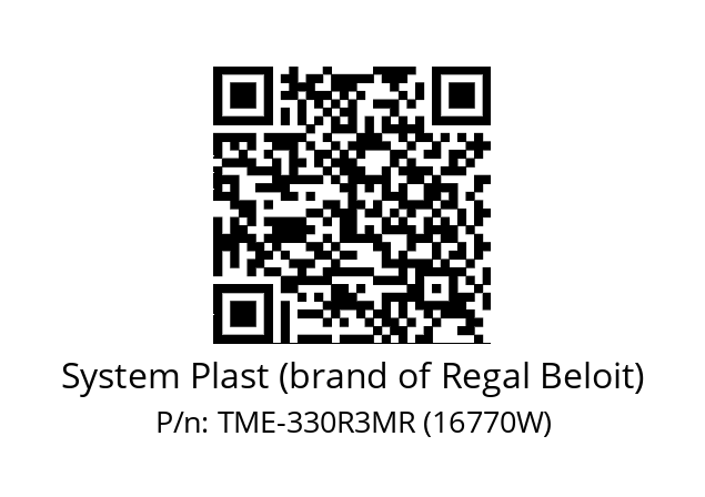   System Plast (brand of Regal Beloit) TME-330R3MR (16770W)