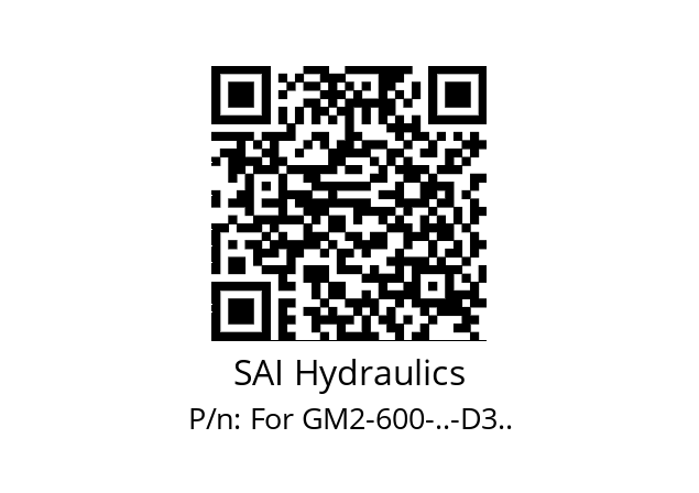   SAI Hydraulics For GM2-600-..-D3..