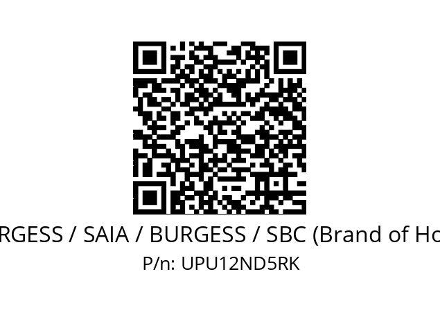   SAIA-BURGESS / SAIA / BURGESS / SBC (Brand of Honeywell) UPU12ND5RK