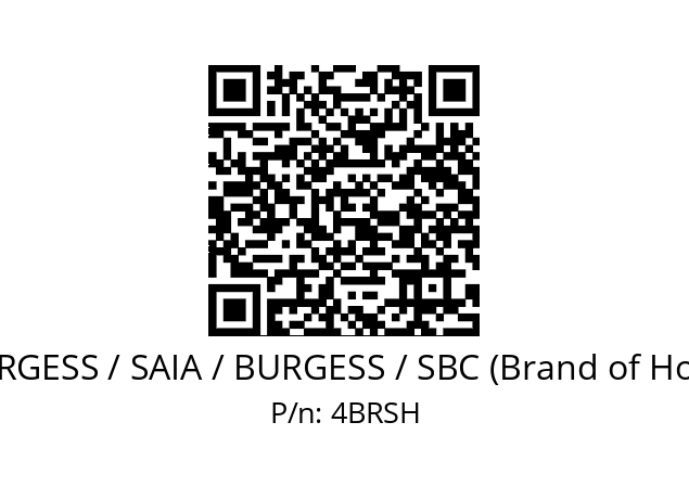   SAIA-BURGESS / SAIA / BURGESS / SBC (Brand of Honeywell) 4BRSH