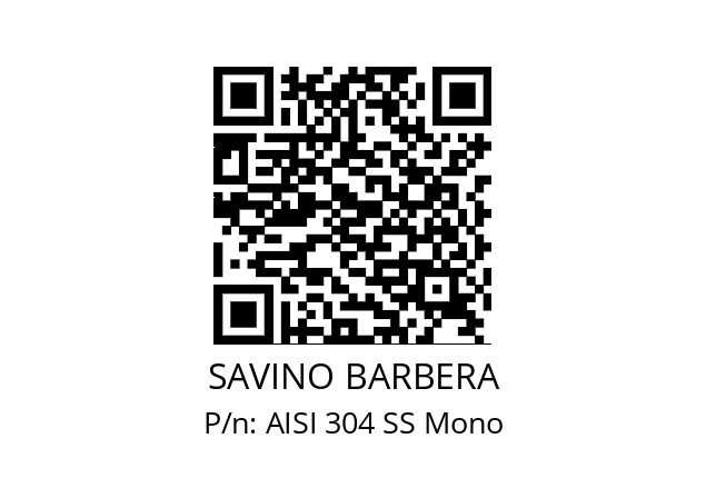   SAVINO BARBERA AISI 304 SS Mono