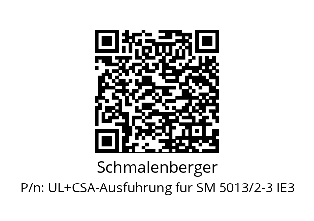   Schmalenberger UL+CSA-Ausfuhrung fur SM 5013/2-3 IE3