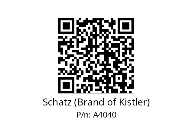   Schatz (Brand of Kistler) A4040