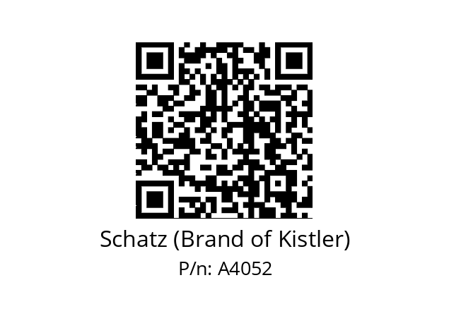   Schatz (Brand of Kistler) A4052