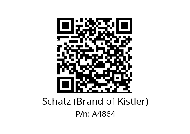   Schatz (Brand of Kistler) A4864