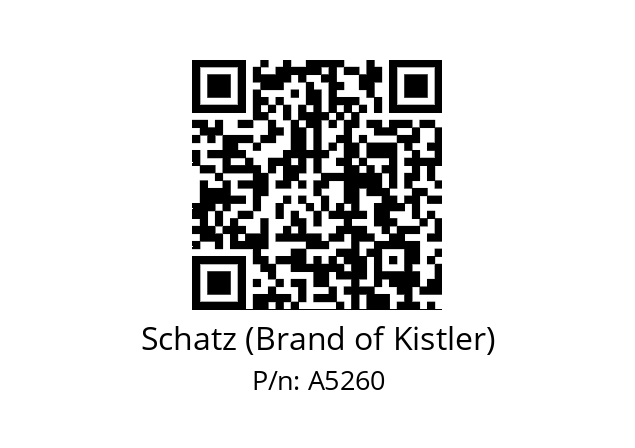   Schatz (Brand of Kistler) A5260