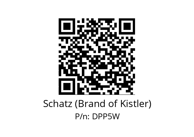   Schatz (Brand of Kistler) DPP5W