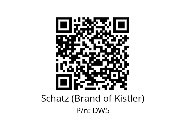   Schatz (Brand of Kistler) DW5