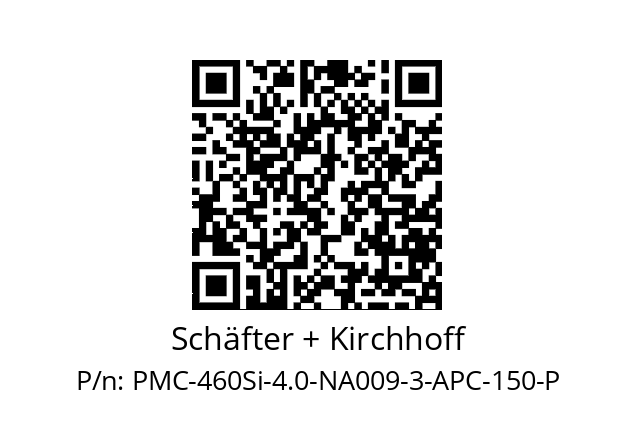   Schäfter + Kirchhoff PMC-460Si-4.0-NA009-3-APC-150-P