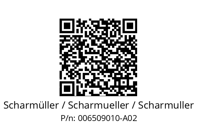   Scharmüller / Scharmueller / Scharmuller 006509010-A02