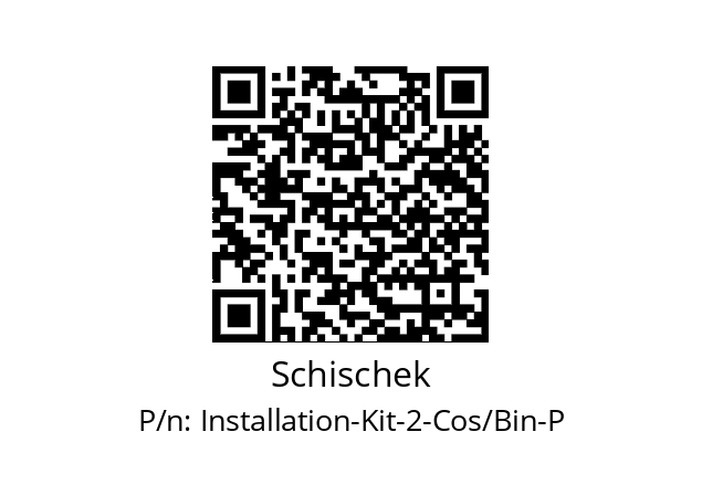   Schischek Installation-Kit-2-Cos/Bin-P