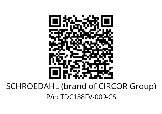   SCHROEDAHL (brand of CIRCOR Group) TDC138FV-009-CS