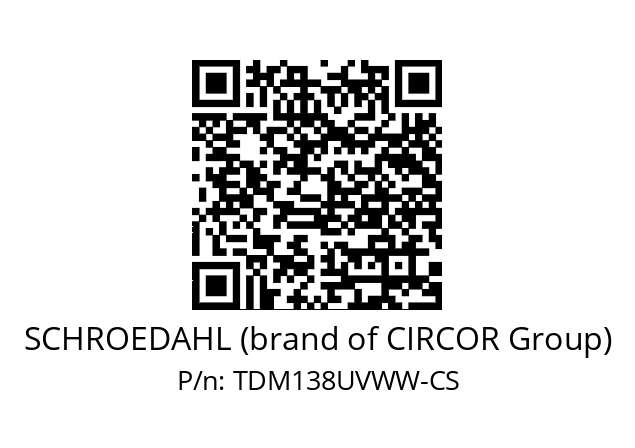   SCHROEDAHL (brand of CIRCOR Group) TDM138UVWW-CS