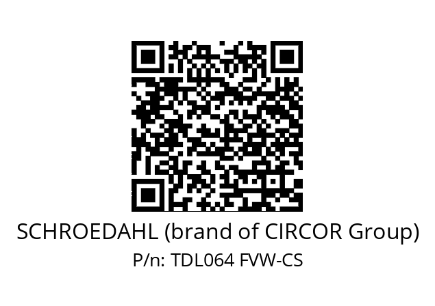   SCHROEDAHL (brand of CIRCOR Group) TDL064 FVW-CS