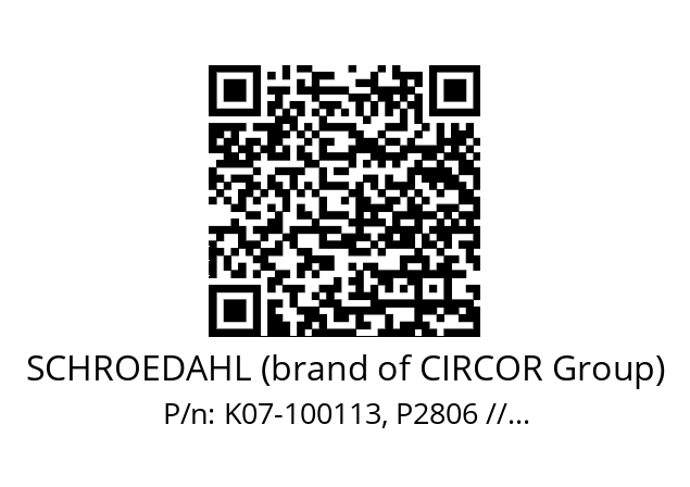   SCHROEDAHL (brand of CIRCOR Group) K07-100113, P2806 //…