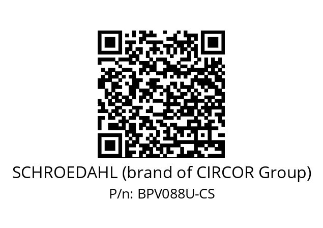   SCHROEDAHL (brand of CIRCOR Group) BPV088U-CS