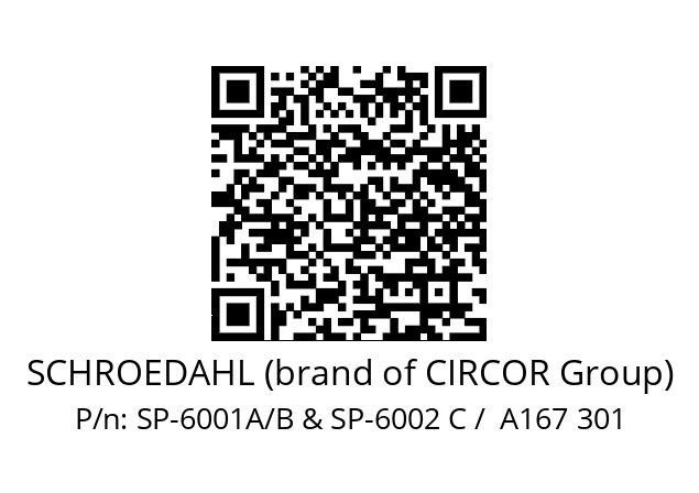   SCHROEDAHL (brand of CIRCOR Group) SP-6001A/B & SP-6002 C /  A167 301