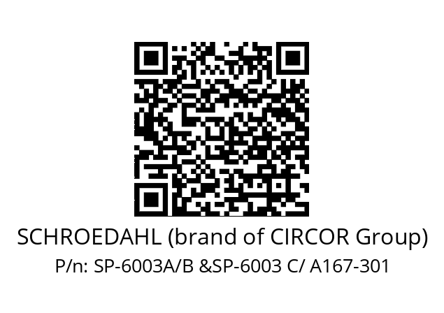   SCHROEDAHL (brand of CIRCOR Group) SP-6003A/B &SP-6003 C/ A167-301