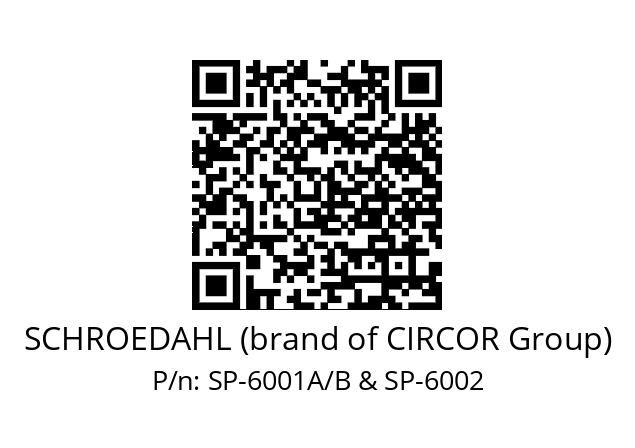   SCHROEDAHL (brand of CIRCOR Group) SP-6001A/B & SP-6002