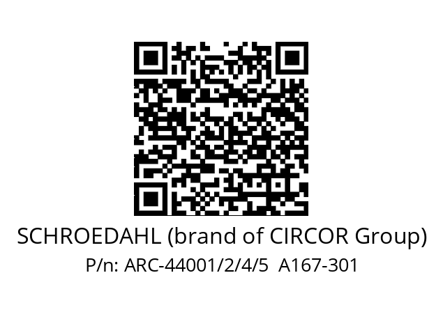   SCHROEDAHL (brand of CIRCOR Group) ARC-44001/2/4/5  A167-301