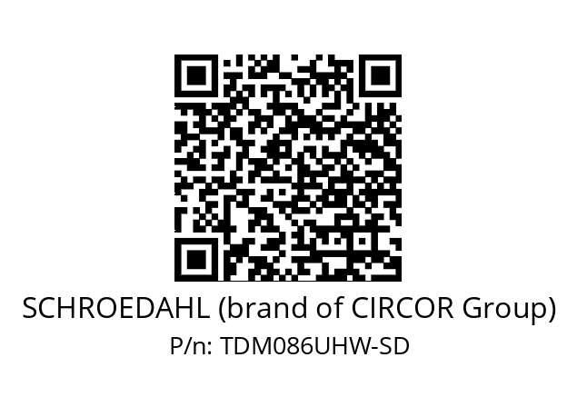   SCHROEDAHL (brand of CIRCOR Group) TDM086UHW-SD