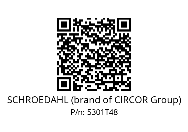   SCHROEDAHL (brand of CIRCOR Group) 5301T48