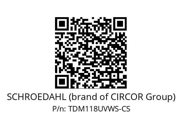   SCHROEDAHL (brand of CIRCOR Group) TDM118UVWS-CS