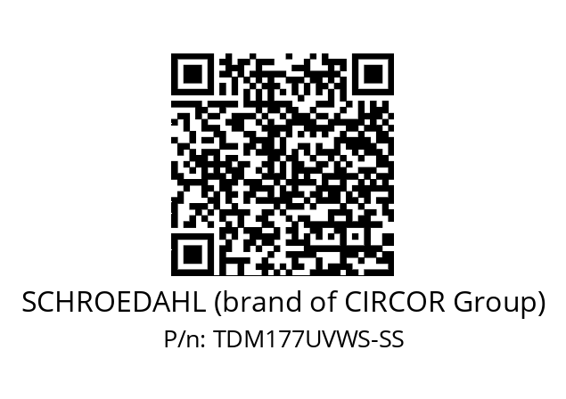   SCHROEDAHL (brand of CIRCOR Group) TDM177UVWS-SS