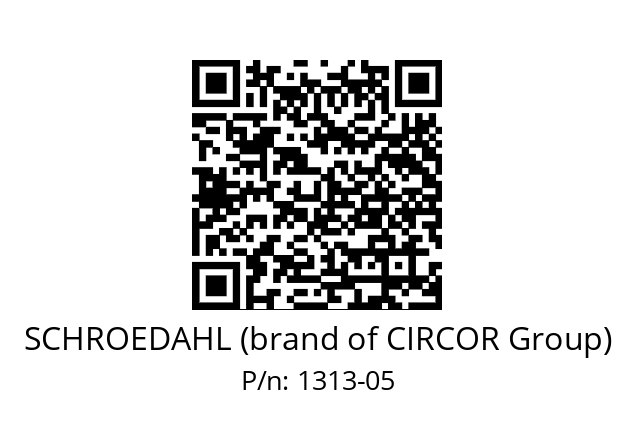   SCHROEDAHL (brand of CIRCOR Group) 1313-05