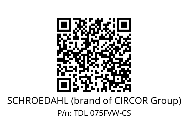   SCHROEDAHL (brand of CIRCOR Group) TDL 075FVW-CS